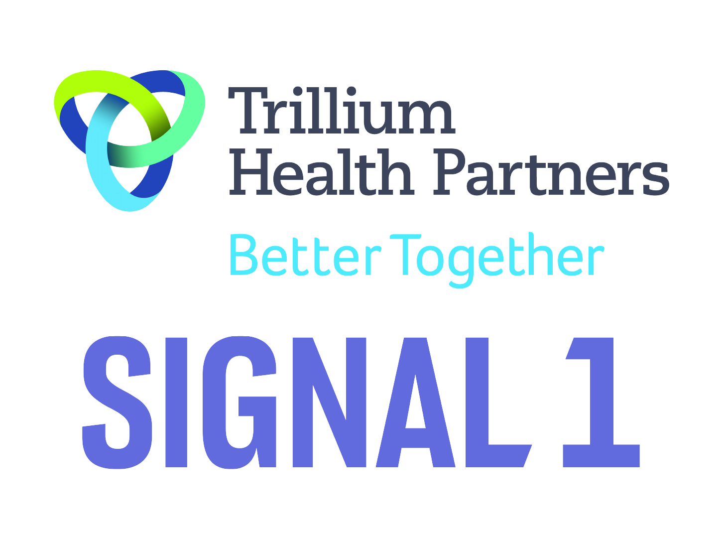 Trillium-Health-Partners_Signal-1 Trillium Health Partners logo with the text 'Better Together' above the title 'SIGNAL 1' in large blue letters