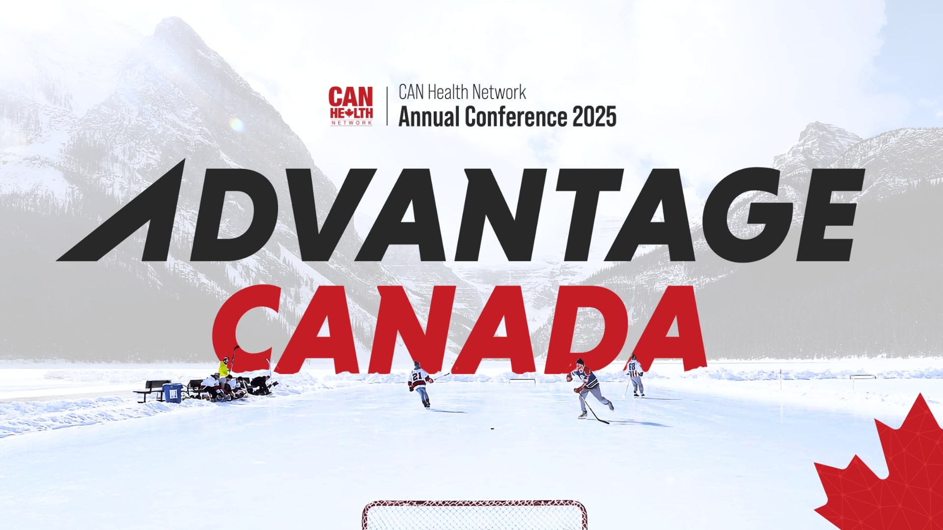Promotional graphic for CAN Health Network Annual Conference 2025 titled 'Advantage Canada,' featuring hockey players on a frozen lake surrounded by snow-covered mountains and a red maple leaf in the bottom right corner.